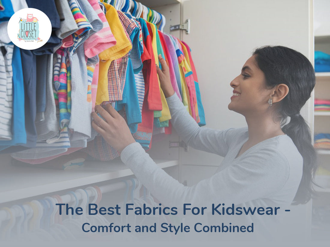 The Best Fabrics for Kidswear: Comfort & Style Combined