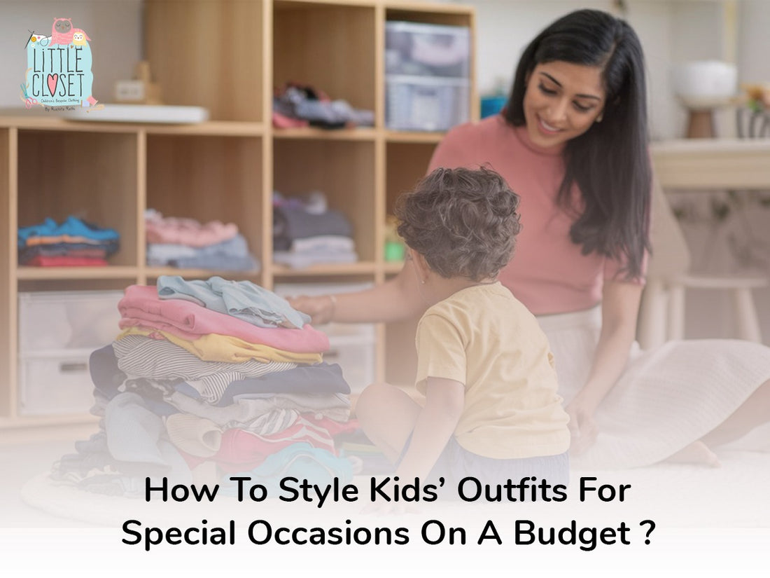 How to Style Kids’ Outfits for Special Occasions on a Budget
